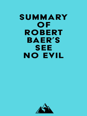 cover image of Summary of Robert Baer's See No Evil